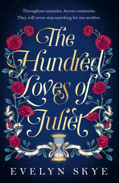 Hundred Loves Of Juliet - Evelyn Skye