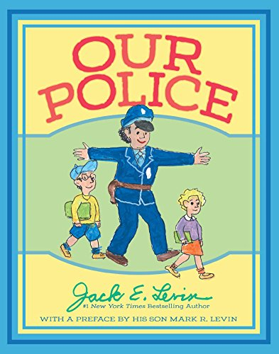 Our Police - Jack E Levin