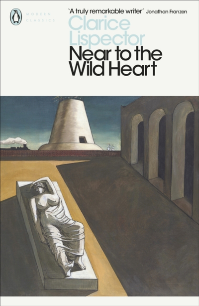 Near To The Wildheart - Clarice Lispector