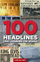 100 Headlines That Changed the World - James Maloney