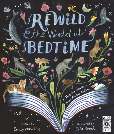 Rewild The World At Bedtime - Emily Hawkins