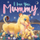 I Love You Mummy