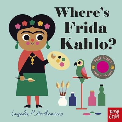 Wheres Frida Kahlo - Ingela P Arrhenius