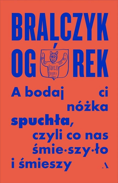 Книга Јежи Бралчик Михал Огорек, Нека ти отече малото стапало, хумор, есе