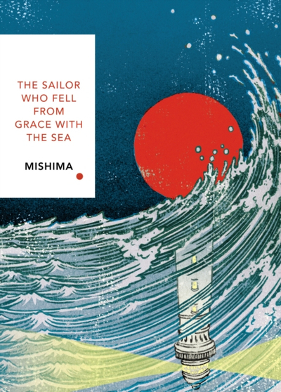 Sailor Who Fell From Grace With The Sea - Yukio Mishima