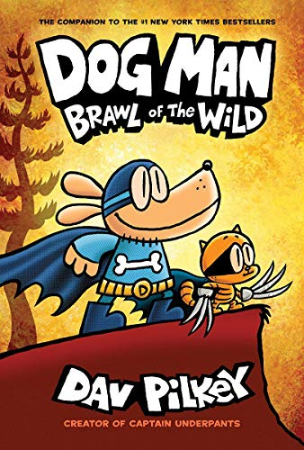 Dog Man Brawl of the Wild Vol 6 - Dav Pilkey