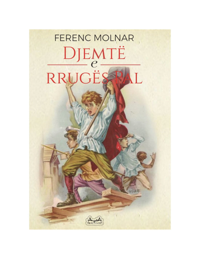 Djemte E Rruges Pal - Ferenc Molnar