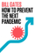 How To Prevent The Next Pandemic - Bill Gates