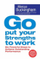 Go Put Your Strengths To Work - Marcus Buckingham