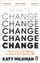How To Change - Katy Milkman