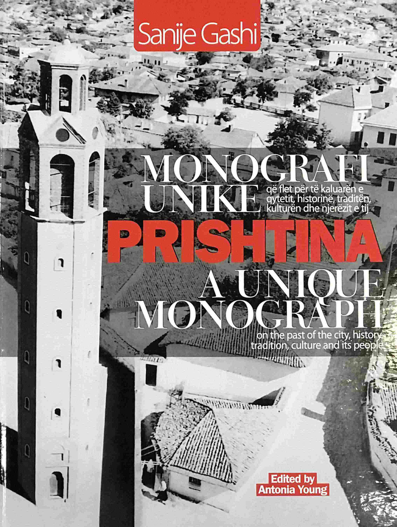 Monografi Unike Prishtina Shqip Anglisht - Sanije Gashi