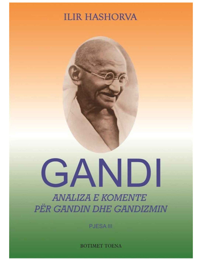 Gandi Analiza E Komente Per Gandin Dhe Gandizmin - Ilir Hashorva