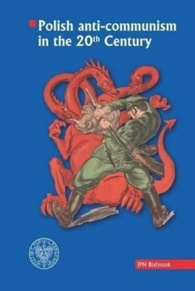 Libër IPN, Polish Anti-communism in the 20th Century, histori, në anglisht