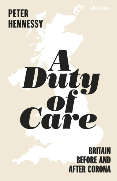 Duty Of Care - Peter Hennessy