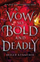 Vow So Bold And Deadly - Brigid Kemmerer