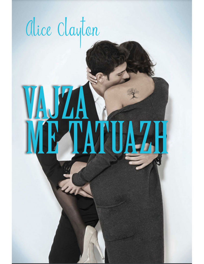 Vajza Me Tatuazh - Alice Clayton