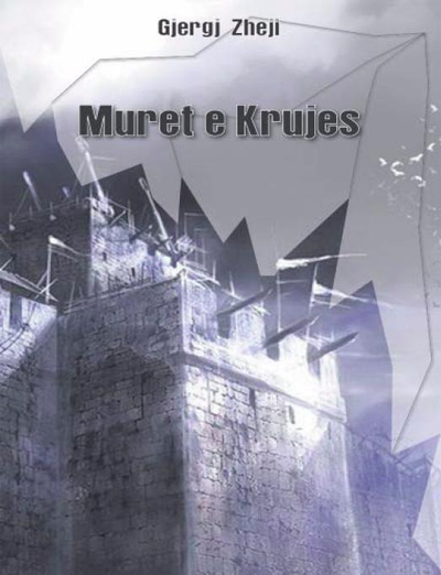 Muret E Krujes - Gjergj Zheji