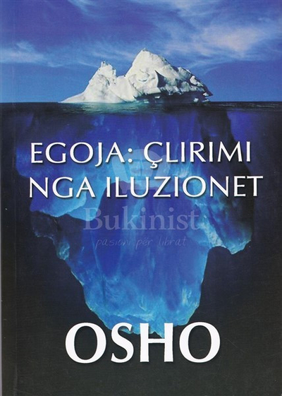 Egoja Clirimi Nga Iluzionet - Osho
