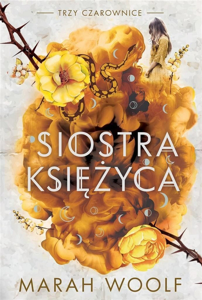 Libër Marah Woolf Sister of the Moon, roman fantazi, seria Trzy Czarownice