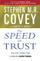The Speed Of Trust The One Thing That Changes Everything - Stephen Covey