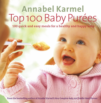 Top 100 Baby Purees - Annabel Karmel