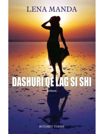 Dashuri Qe Lag Si Shi - Lena Manda