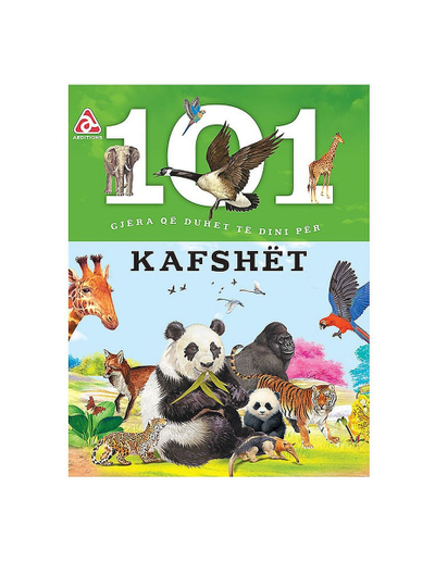 101 Gjera Qe Duhet Te Dini Per Kafshet - Arba Editions