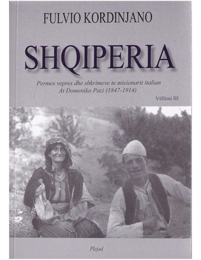 Shqiperia Permes Vepres Dhe Shkrimeve Te Misionerit Italalian A - Fluvio Kordinjano