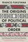 The Origins Of Political Order - Francis Fukuyama