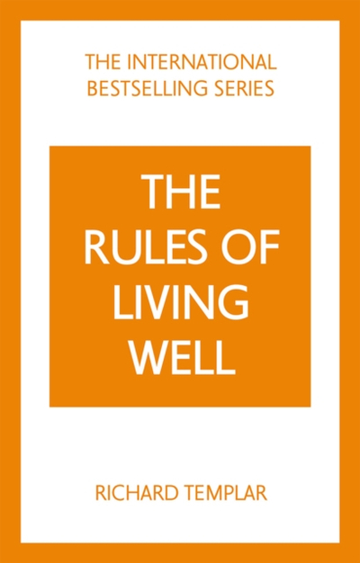 Rules Of Living Well - Richard Templar