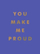 You Make Me Proud - Summersdale
