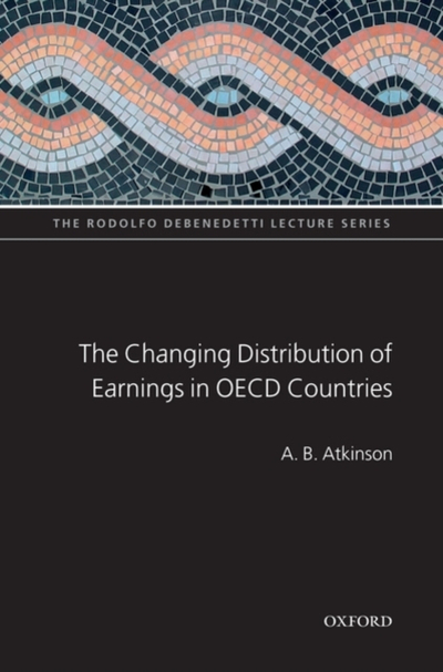 The Changing Distribution Earnings In Oecd Countries - A. B.  Atkinson