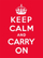 Keep Calm And Carry On