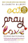 Eat Pray Love One Womans Search for Everything - Elizabeth Gilbert