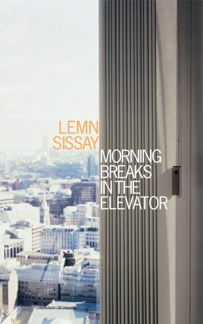 Morning Breaks In The Elevator - Lemn Sissay