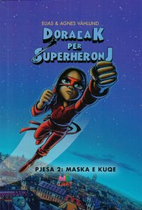 Doracak Per Superheronj Maska E Kuqe 2 - Elias & Agnes   Vahlund