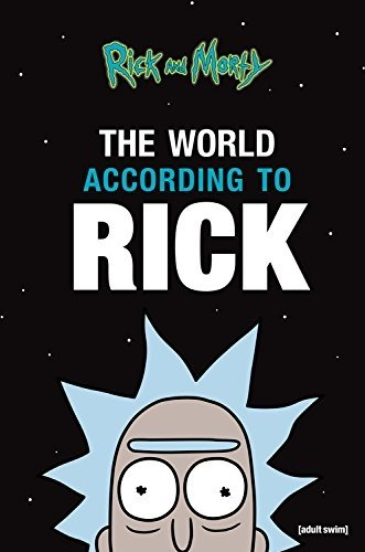 Rick and Morty the World According to Rick - Matt Carson