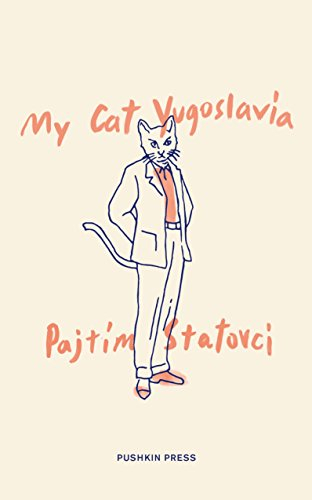 My Cat Yugoslavia - Pajtim Statovci