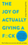 Joy Of Actually Giving A F*ck - David Phd Hamilton