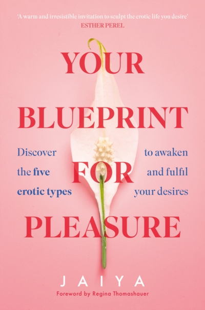 Your Blueprint For Pleasure - Jaiya