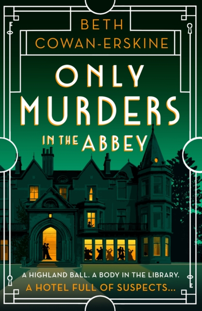 Only Murders In The Abbey - Beth Cowan-Erskine