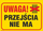 Shenjë paralajmëruese ANRO Attention No passage, 350 x 250mm, e verdhë me të zezë