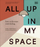 All Up In My Space - Emma Hopkinson