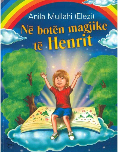 Ne Boten Magjike Te Henrit - Anila Mullahi