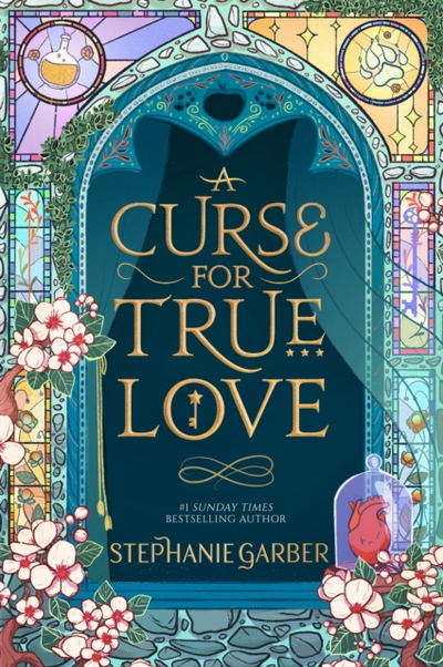 Curse For True Love - Stephanie Garber