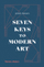 Seven Keys To Modern Art - Simon Morley