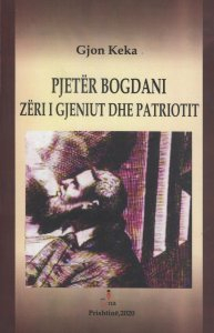 Pjeter Bogdani Zeri I Gjeniut Dhe Patriotit - Gjon Keka