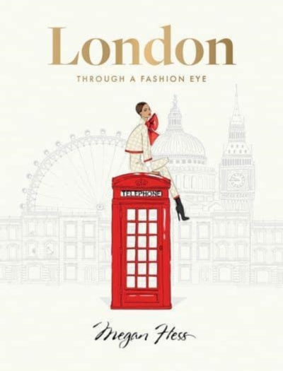 London Through A Fashion Eye - Megan Hess