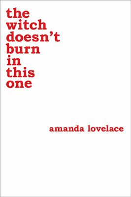 The Witch Doesn T Burn in This One - Amanda Lovelace