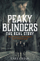 Peaky Blinders The Real Story - Carl Chinn